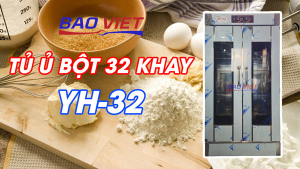 Tủ ủ bột 32 khay YH-32 Bảo Việt